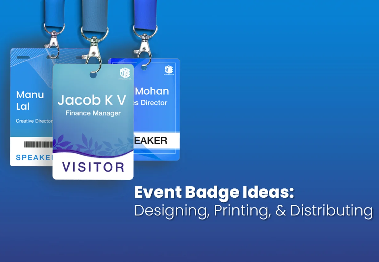 Event Badge Ideas: Designing, Printing, & Distributing